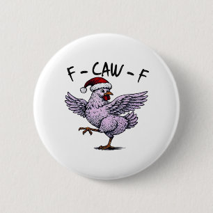 F-Caw-F Chicken Retro Classic 2 Inch Round Button