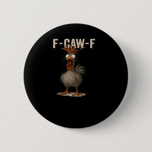F-Caw-F Chicken Retro Classic 2 Inch Round Button