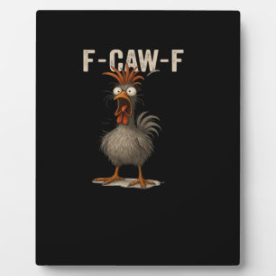 F-Caw-F Chicken Retro Classic Plaque