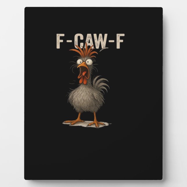 F-Caw-F Chicken Retro Classic Plaque (Front)