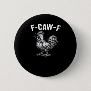 F-Caw-F Chicken Retro Graphic 2 Inch Round Button