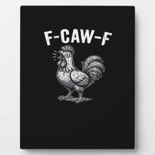 F-Caw-F Chicken Retro Graphic Plaque
