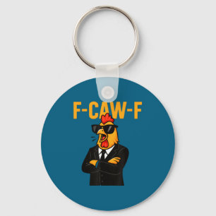 F-caw-f - chicken rooster meme keychain