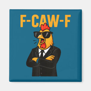 F-caw-f - chicken rooster meme magnet