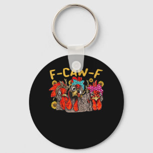 F-Caw-F Chicken Tee Men Women Funny F-Caw-F Sarcas Keychain