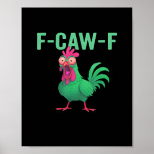 F-Caw-F Chicken Vintage Style Poster