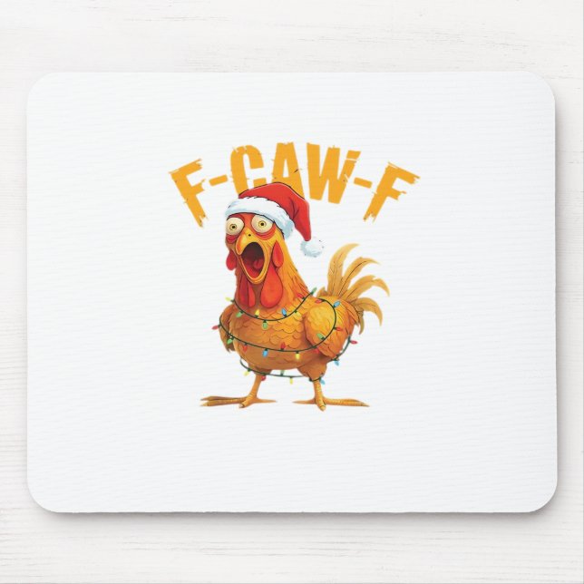 F-Caw-F Christmas Funny Chicken Christmas Essentia Mouse Pad (Front)