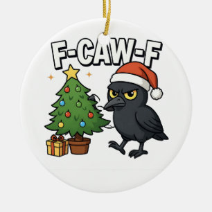 F-caw-f Christmas Raven Crow Xmas Tree Meme  Ceramic Ornament