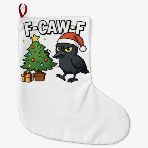 F-caw-f Christmas Raven Crow Xmas Tree Meme  Large Christmas Stocking