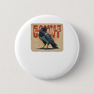 F-Caw-F Classic Classic Unique 2 Inch Round Button