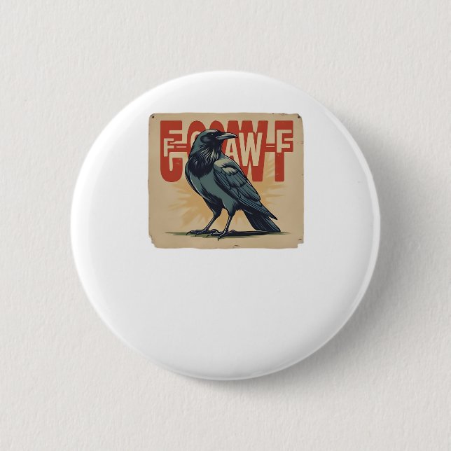 F-Caw-F Classic Classic Unique 2 Inch Round Button (Front)
