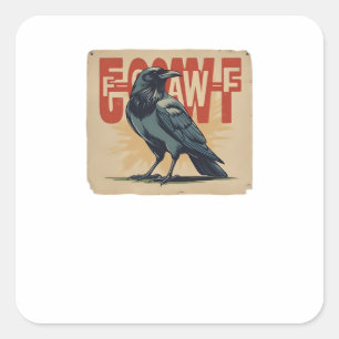 F-Caw-F Classic Classic Unique Square Sticker