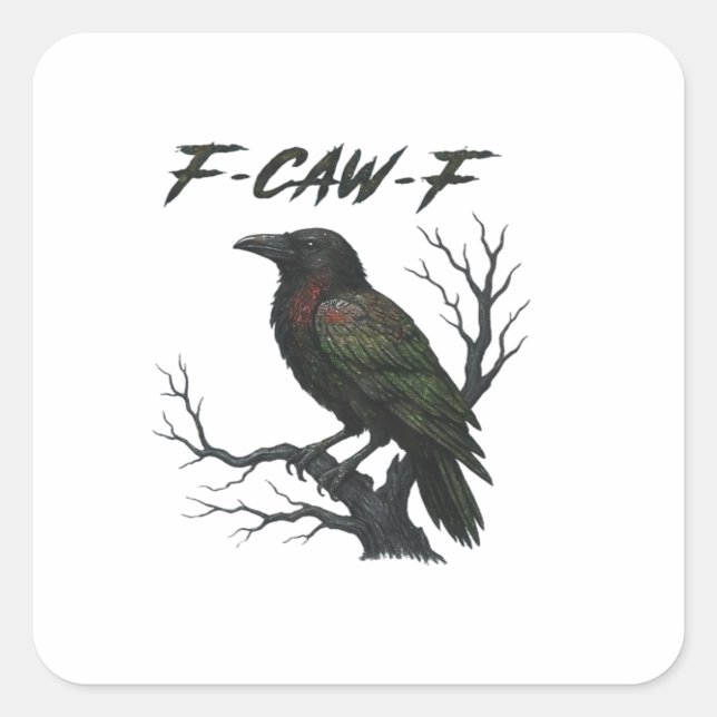 F-Caw-F Classic Cool Square Sticker (Front)