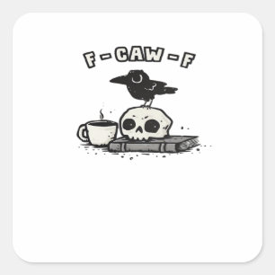 F-Caw-F Classic Cool Unique Square Sticker