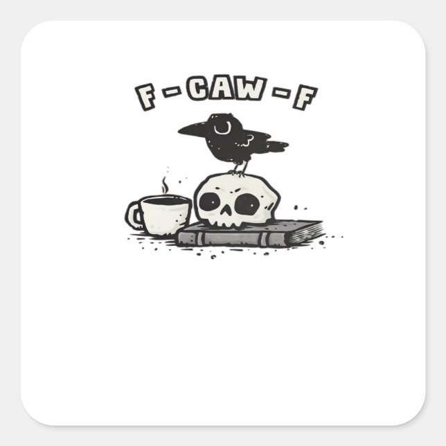 F-Caw-F Classic Cool Unique Square Sticker (Front)