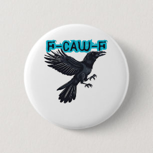 F-Caw-F Classic Creative Casual 2 Inch Round Button