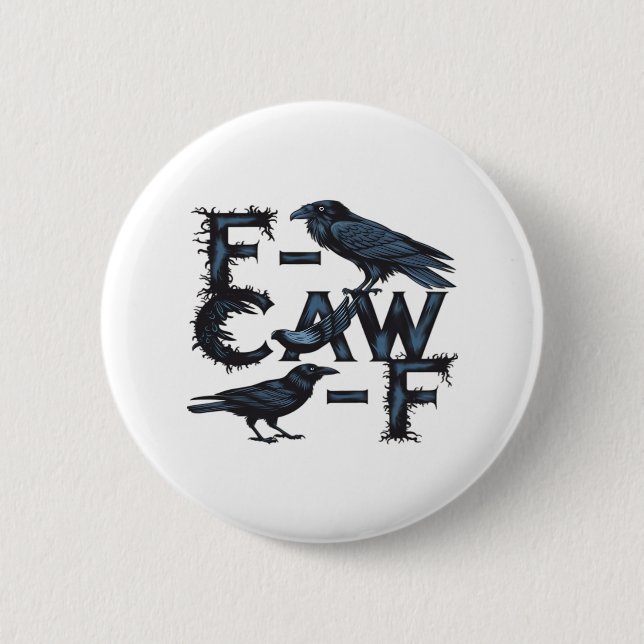 F-Caw-F Classic Creative Style 2 Inch Round Button (Front)