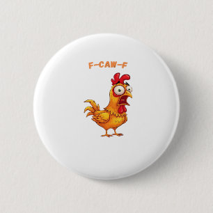F-Caw-F Classic Funny Quote 2 Inch Round Button