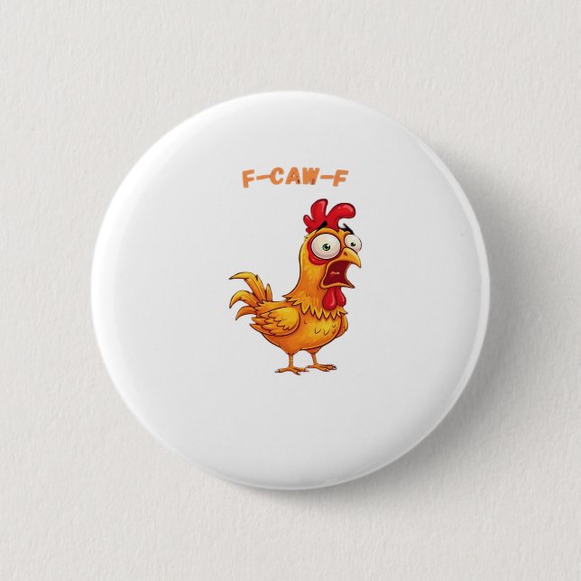 F-Caw-F Classic Funny Quote 2 Inch Round Button (Front)