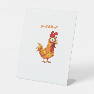 F-Caw-F Classic Funny Quote Pedestal Sign