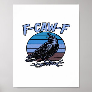 F-Caw-F Classic Funny Retro Poster
