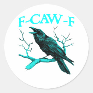 F-Caw-F Classic Funny Trendy Classic Round Sticker