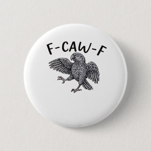 F-Caw-F Classic Minimal Clean 2 Inch Round Button