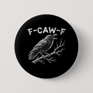 F-Caw-F Classic Retro Style 2 Inch Round Button