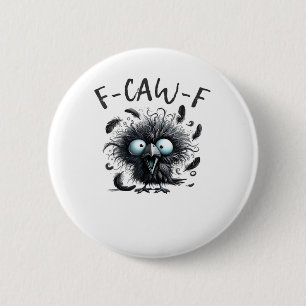 F-Caw-F Classic Retro Style 2 Inch Round Button