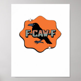 F Caw F Classic Trendy Casual Style Poster