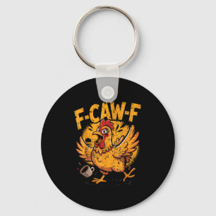 F Caw F Coffee Chicken F Kawf Rooster Funny Bird F Keychain