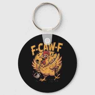 F-Caw-F Coffee Chicken Rooster Funny Bird F-Caw-F Keychain