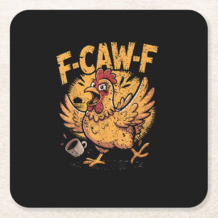 F-Caw-F Coffee Chicken Rooster Funny Bird F-Caw-F Square Paper Coaster