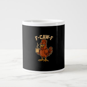 F-Caw-F Coffee Chicken Rooster Funny Bird Large Coffee Mug
