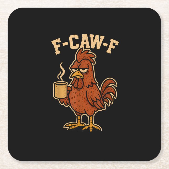 F-Caw-F Coffee Chicken Rooster Funny Bird Square Paper Coaster (Front)