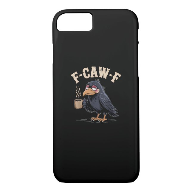 F Caw F Coffee Crow Gothic Raven Funny Halloween Case-Mate iPhone Case (Back)