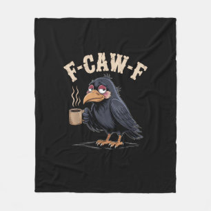 F Caw F Coffee Crow Gothic Raven Funny Halloween Fleece Blanket