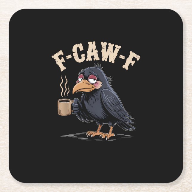 F Caw F Coffee Crow Gothic Raven Funny Halloween Square Paper Coaster (Front)