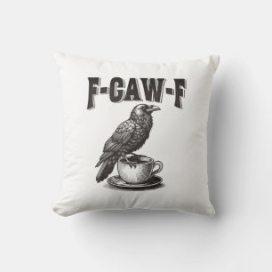 F Caw F Coffee F-Caw-F Crow Adult Humour Graphic V Throw Pillow