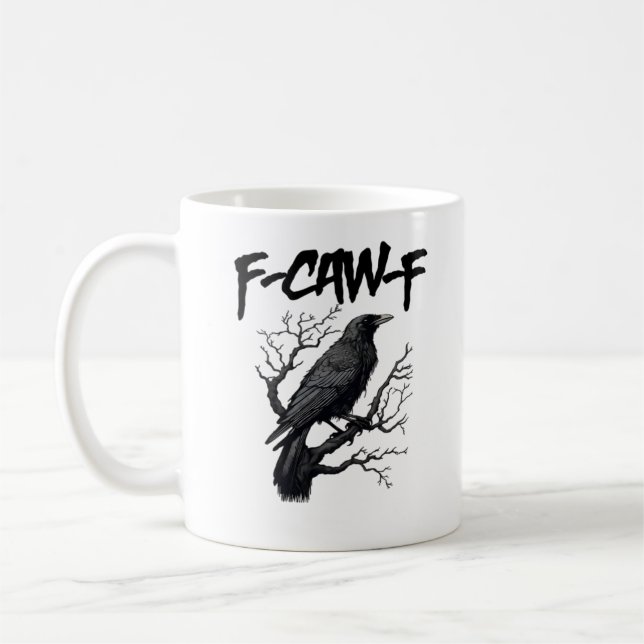 F-Caw-F Comfort Support Your Murder Essential Funn Coffee Mug (Left)