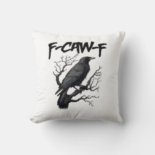 F-Caw-F Comfort Support Your Murder Essential Funn Throw Pillow