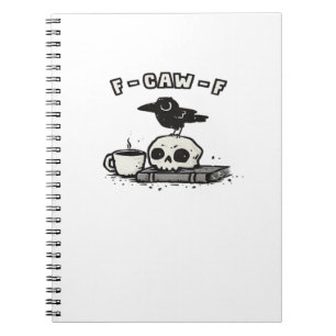 F Caw F Cool Unique Look Notebook