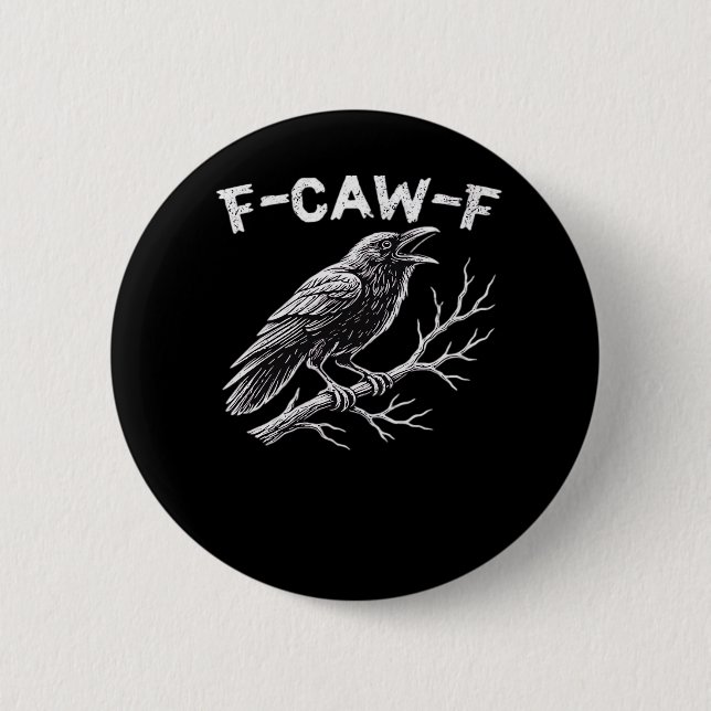 F-Caw-F Creative Style 2 Inch Round Button (Front)