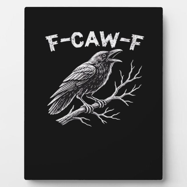 F-Caw-F Creative Style Plaque (Front)