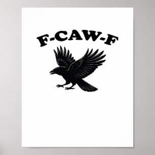 F-Caw-F Creative Style Poster