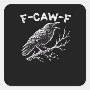 F-Caw-F Creative Style Square Sticker