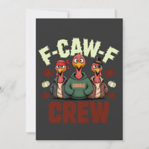 F-Caw-F Crew Features Turkeys for Thanksgiving   Save The Date