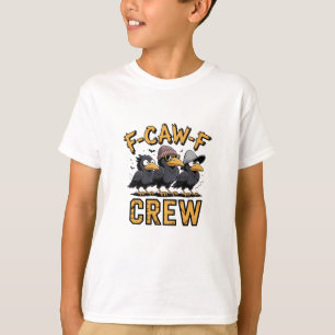 F-Caw-F Crew Funny Matching Cousins Outfit   T-Shirt