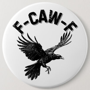 F CAW F Crow 6 Inch Round Button