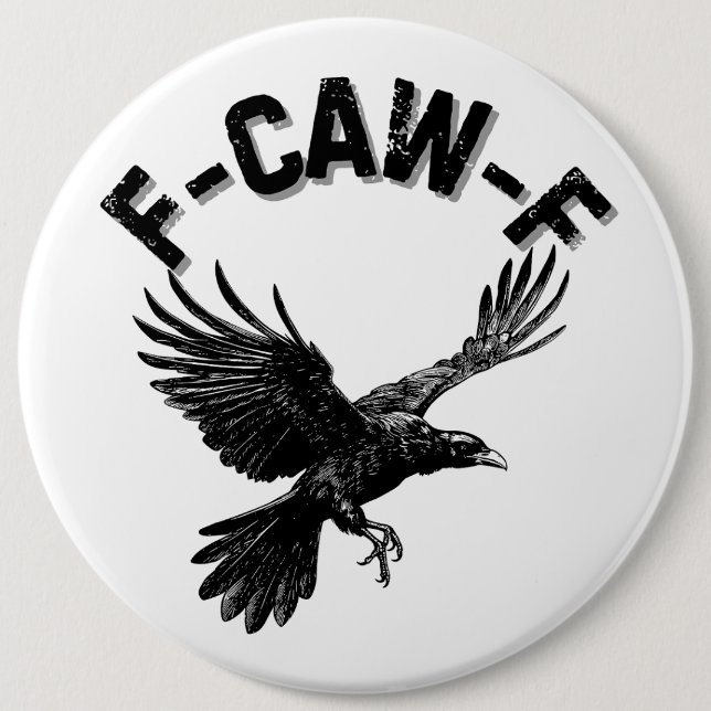 F CAW F Crow 6 Inch Round Button (Front)